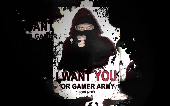 I want you in the Gamer Army I want you in the Gamer Army